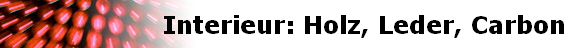 Interieur: Holz, Leder, Carbon